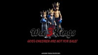we3 kings children are not for sale